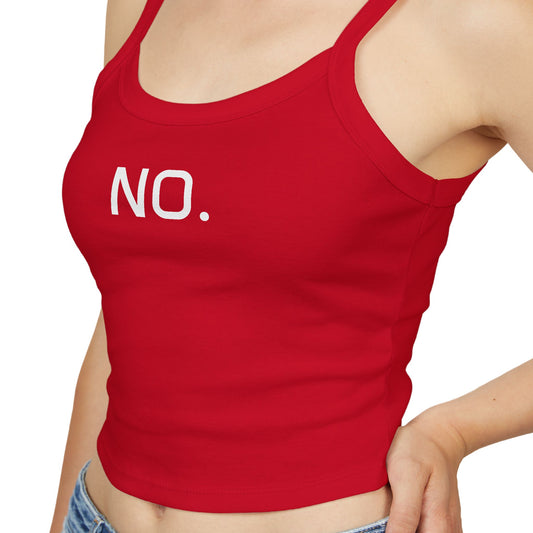 Women's Spaghetti Strap Tank Top - "NO."