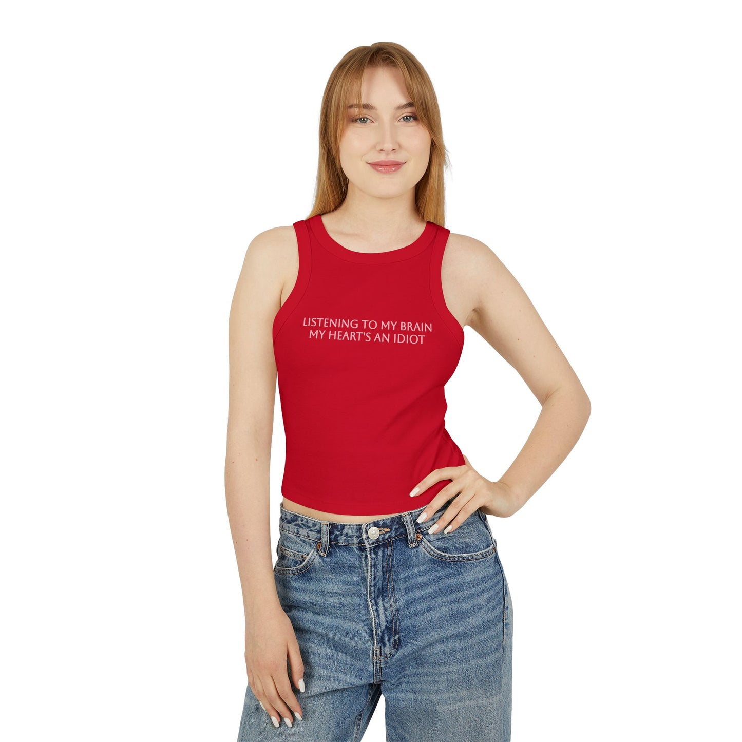 Listening to My Brain, My Heart's an Idiot" Micro Rib Racer Tank – Where Style Meets Attitude